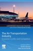 Kniha The Air Transportation Industry : Economic Conflict and Competition