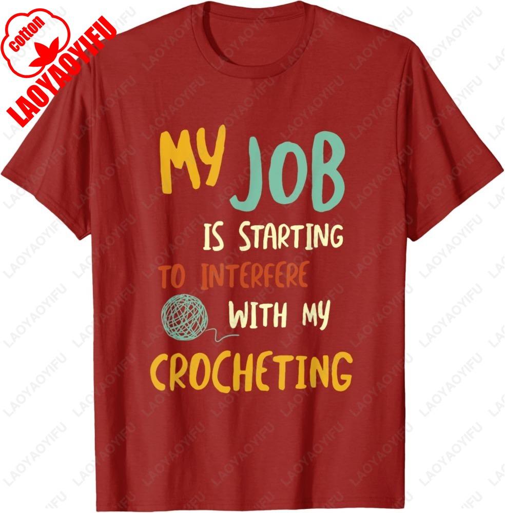 Funny Crochet Work Design Fun Crocheting TShirt Classic Letter Print Tshirt Man Summer Cotton Casual Simple Slim Style T Shirt
