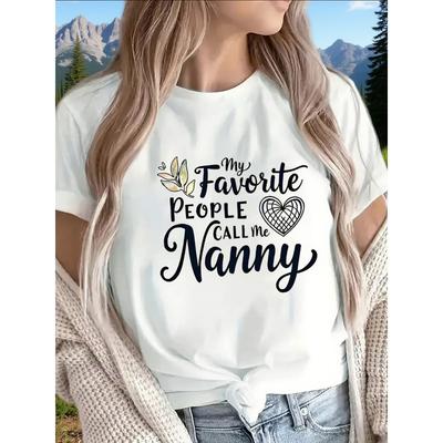 Women'S Graphic Tee with Short Sleeves, 'My Favorite People Call Me Nanny', Made Of, Ideal for Relaxed Home, Kitchen, Or Family Events, Soft