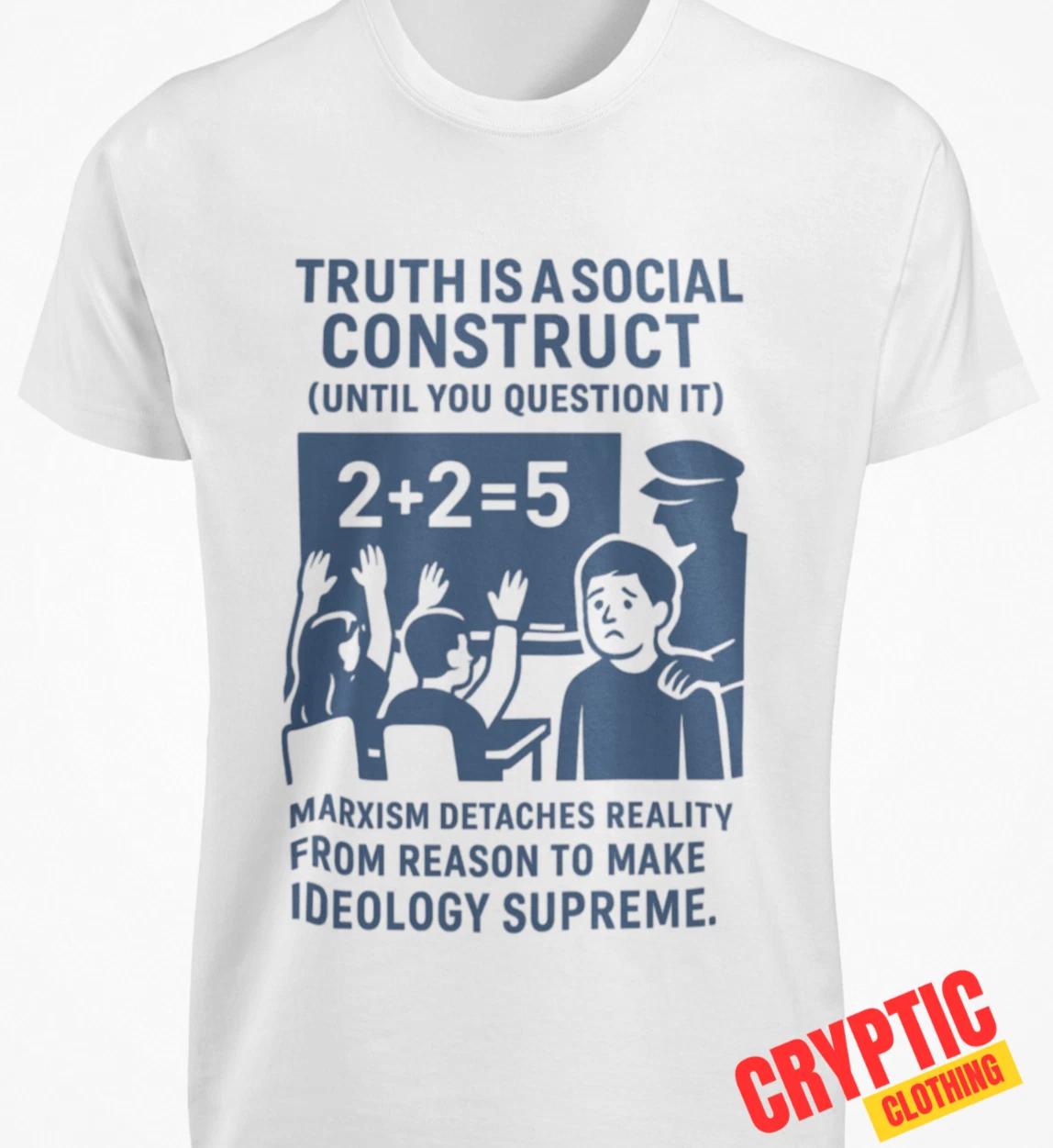 Truth is a Social Construct SHIRT Patriotic Anti-Marxist George Orwell 1984 TEE S