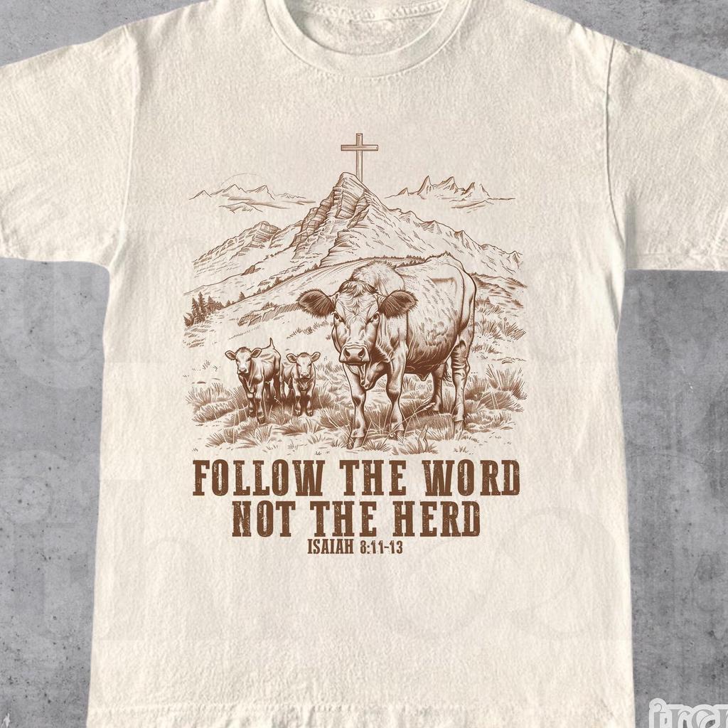 Religious Shirt, Follow the Word Not the Herd Shirt, Funny Bible T Shirt, Christian Country Shirt, Western Christian Shirt, Graphic Tee, God