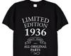 Limited Edition 1936 Birthday Present T Shirt, Funny Bday Gifts for Men or Women, Mum, Dad, Grandad, Vintage Old Men, 87th, 85th, 86th, 404