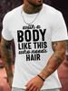 Unisexs With A Body Like This Funny Casual Loose Cotton Tshirt