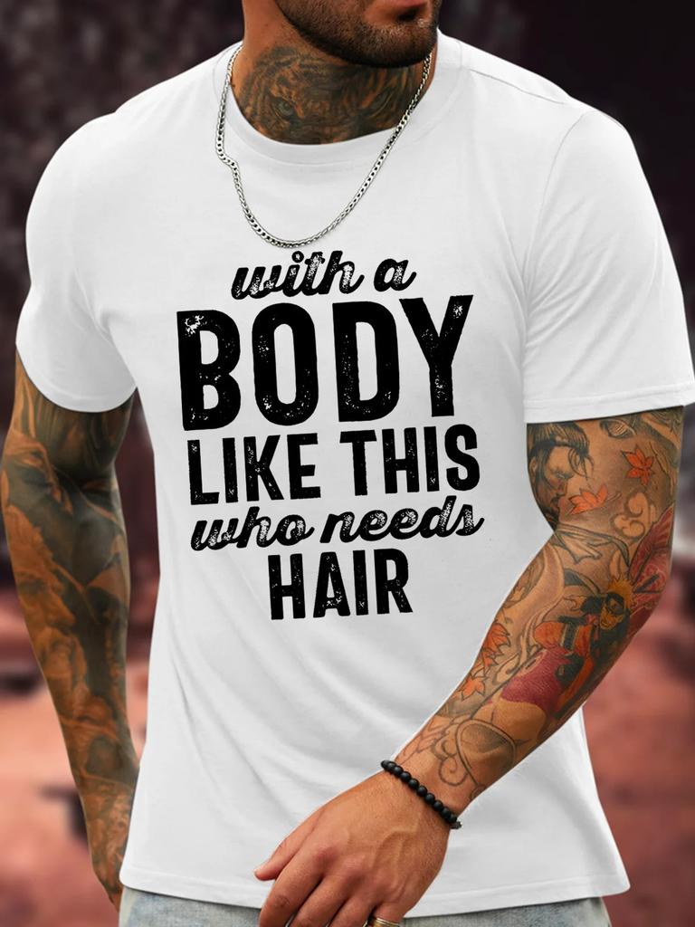 Unisexs With A Body Like This Funny Casual Loose Cotton Tshirt
