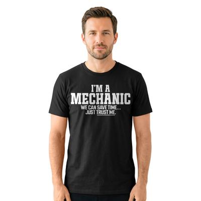 Funny Mechanic T-Shirt Trust Me We Can Save Time Garage Humor Work Tee