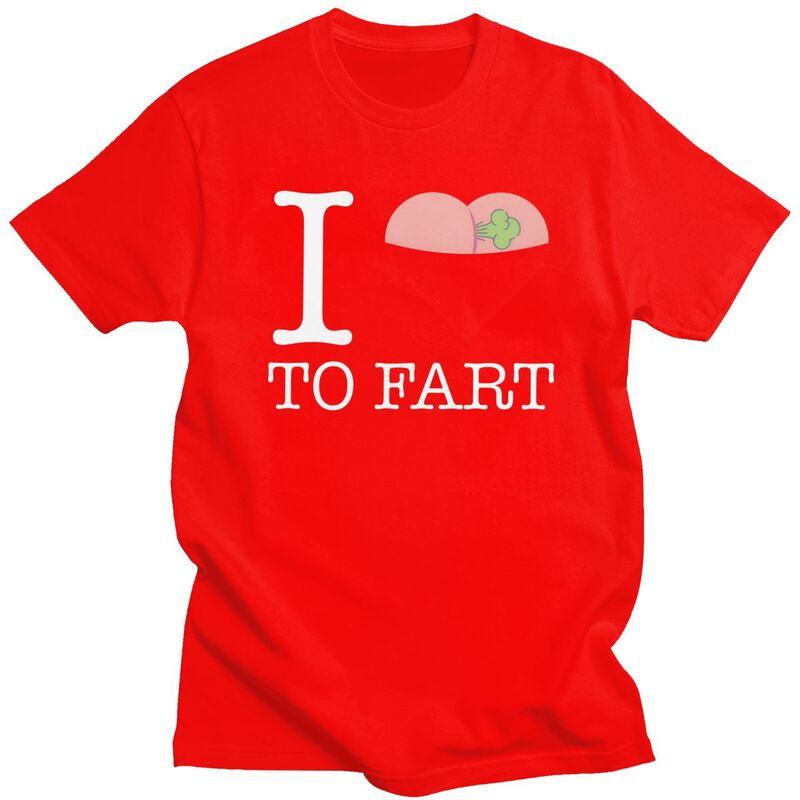

Male I Love To Fart T Shirts Short Sleeves Cotton Tshirt Valentines Day Gift Leisure Tees Loose Fit Clothes S