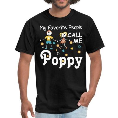 Grandfather Favorite People Call Me Poppy T-Shirt