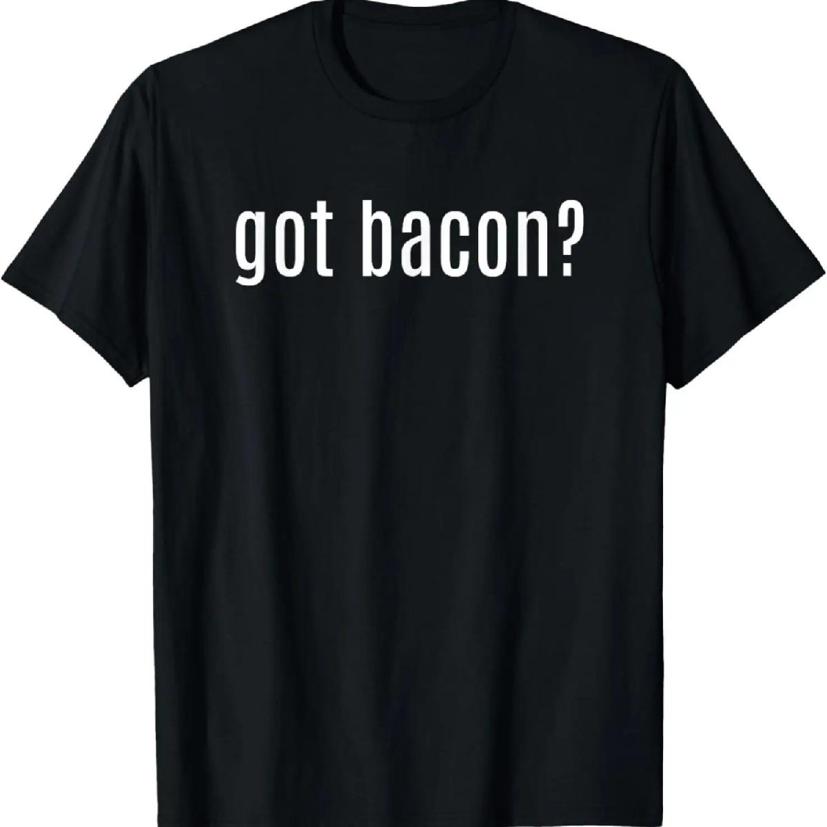 

Got Bacon_ Funny BBQ, Cooks, Foodies Who Love Bacon T-Shirt XXXXXL різнокольоровий