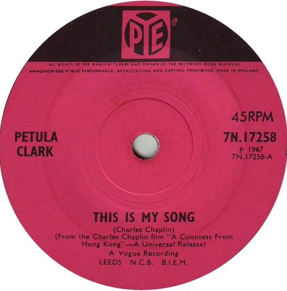 

7inch Record PETULA CLARK - This Is My Song 7N17258 Pye Records 1967 UK Rock Used