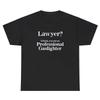Lawyer Professional Gaslighter T Shirt Funny Toxic Sarcastic Meme Gift Humor Tee