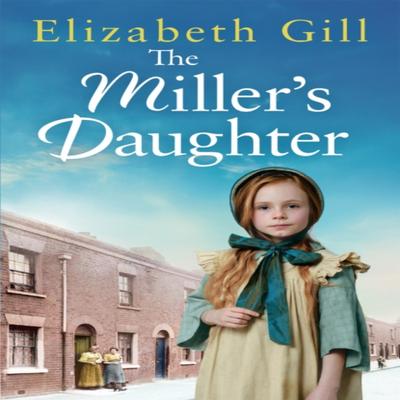 The Millers Daughter by Elizabeth Gill Paperback Book 9781787473461