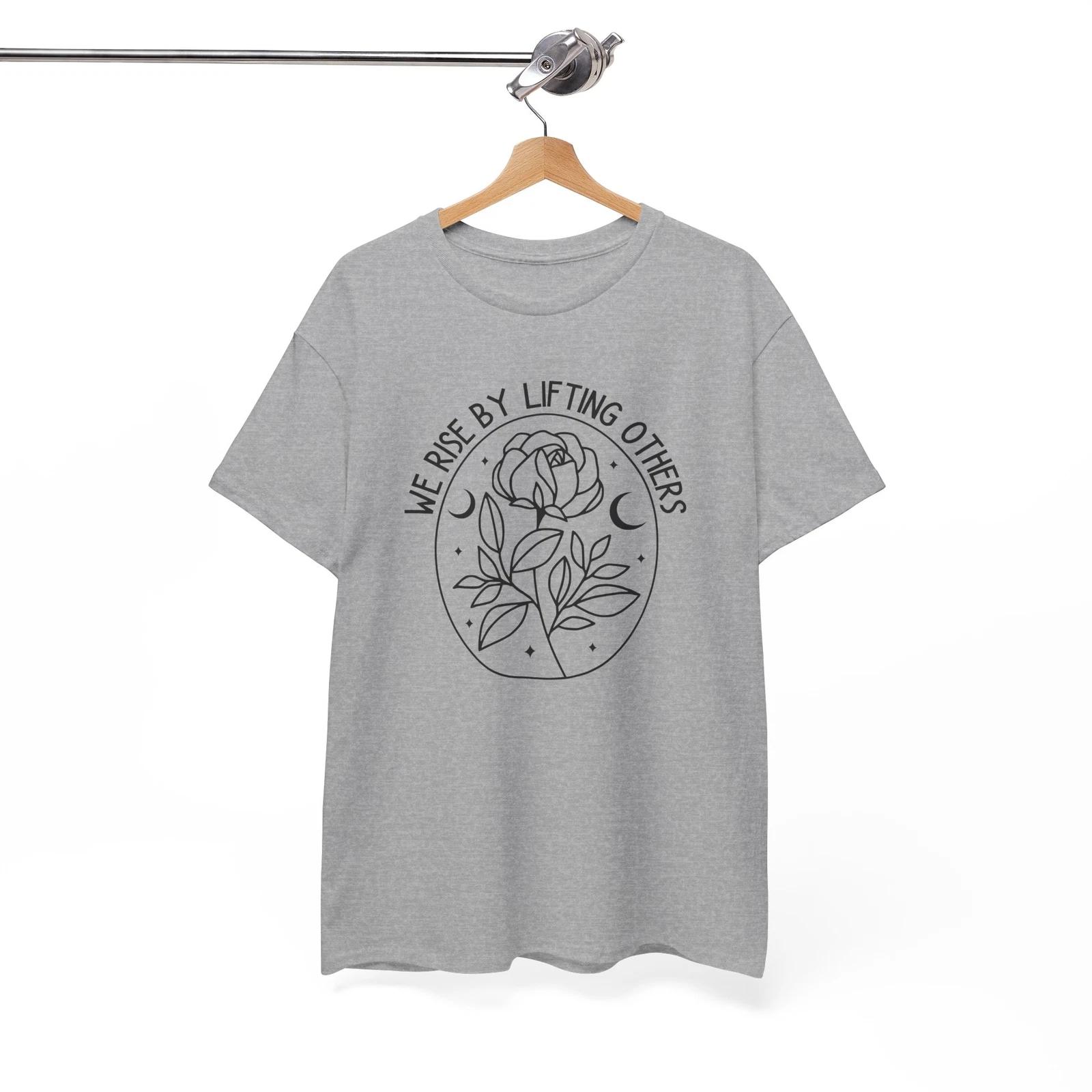 We rise by lifting others Flower T-Shirt - Ethereal Floral Tee for Elegant Looks 4XL
