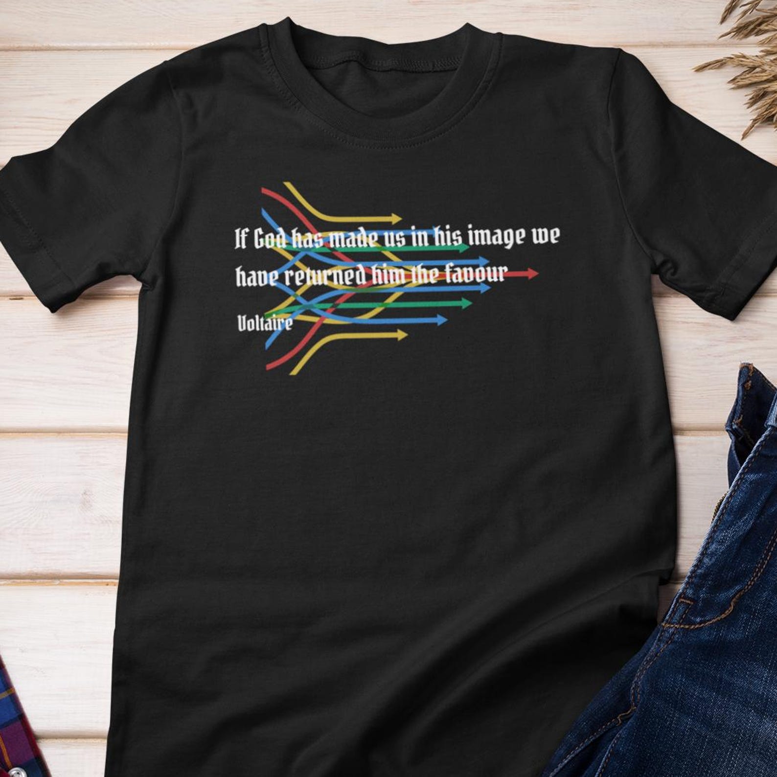 Athiest TShirt - Voltaire - If God Made Us In His Image | Cotton Tee 3XL