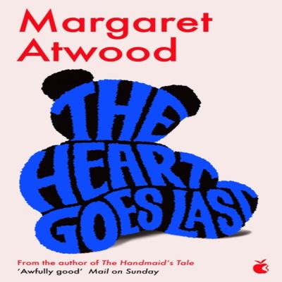 The Heart Goes Last by Margaret Atwood Paperback Book 9780349007298