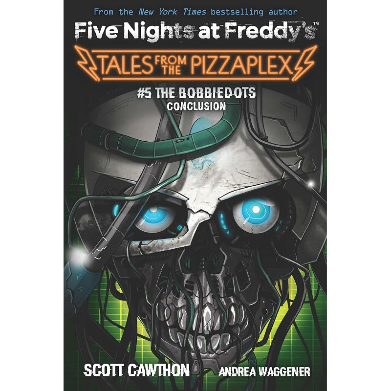 The Bobbiedots Conclusion: An AFK Book (Five Nighst at Freddys: Tales from the Pizzaplex #5)