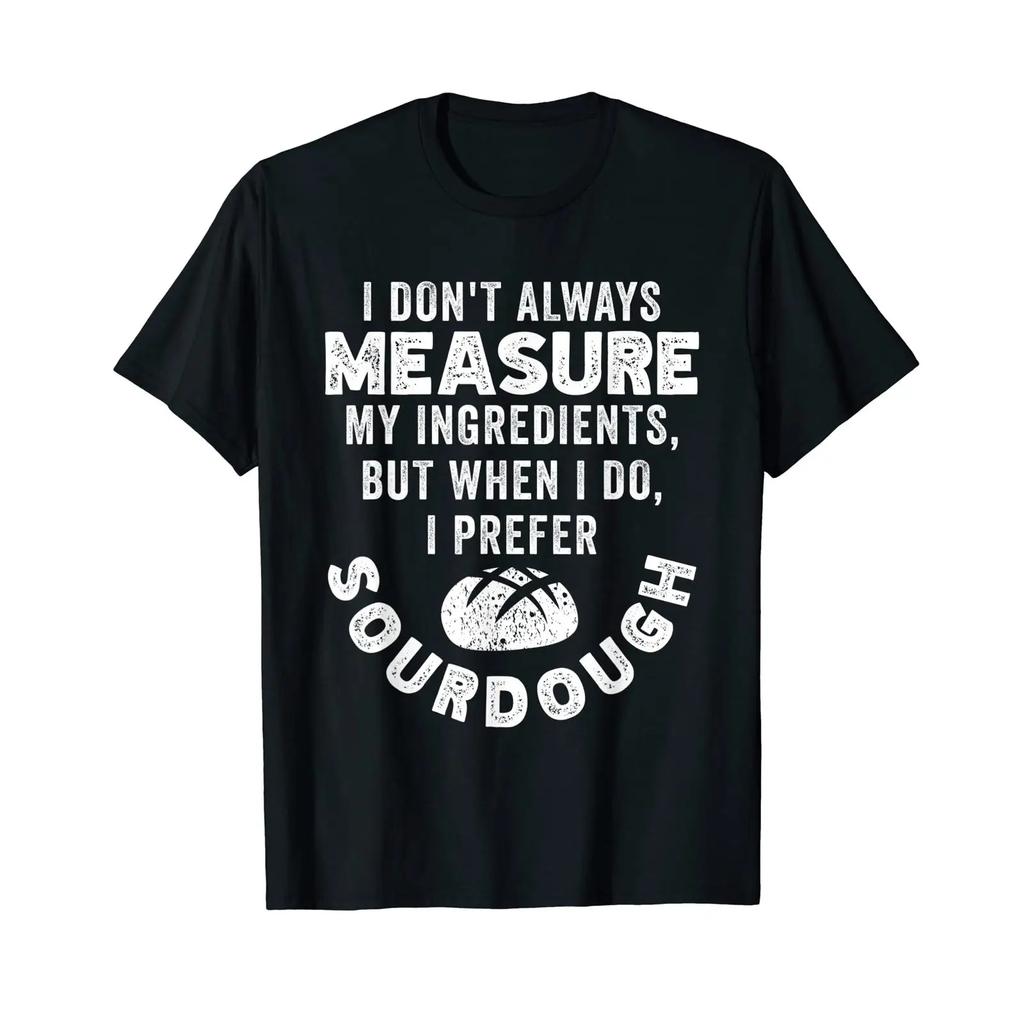 Master Baker Sauerteig Mom Dont Always Measure Inhaltsstoffe T Shirt Vintage Comfortable Unisex Versatile Graphic Soft