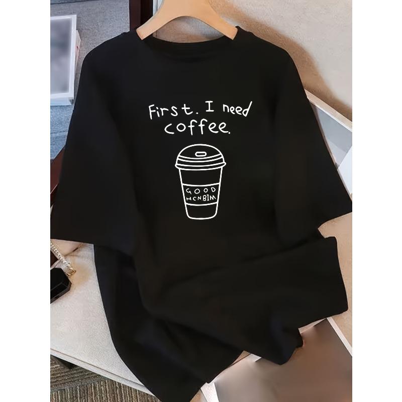 

Womens Short Sleeve TShirt First I Need Coffee Graphic Print Harajuku Short Sleeve Casual Clothing Street Aesthetic Clothes 3XL