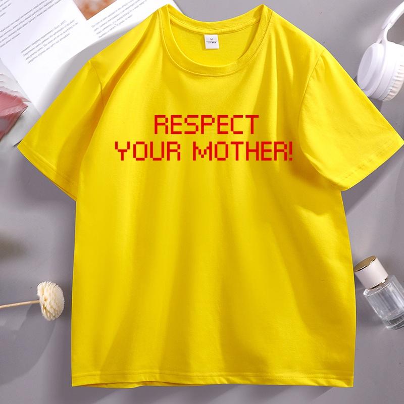 Respect Your Mother T Shirt Men Women Dance No More Concert T-shirt Cascual Cotton Short Sleeve Tops