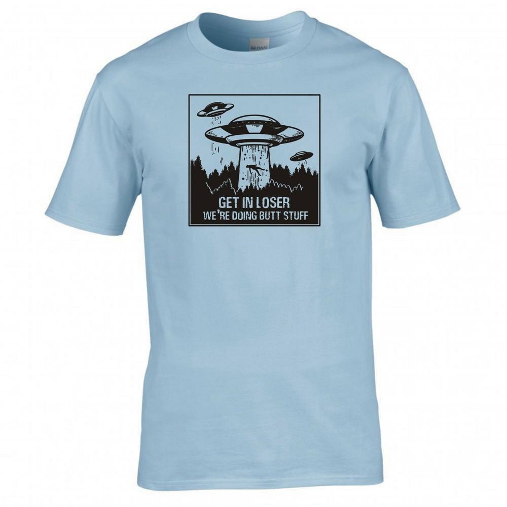 Funny Alien Get In Loser Were Doing Butt Stuff Tshirt 2XL