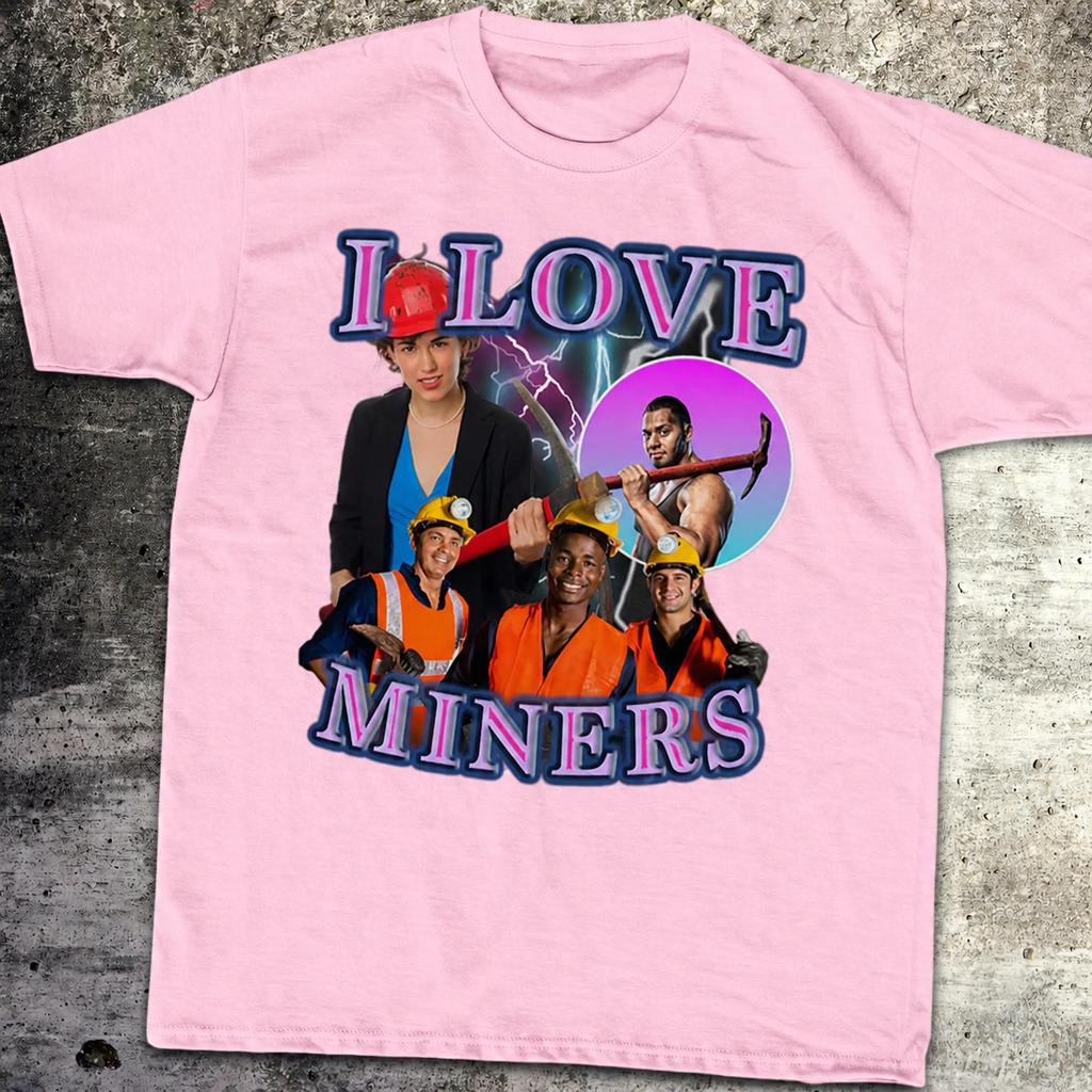 I Love Miners Tee Mining Enthusiast Shirt Miner Gift Funny Mining Tshirt Mining Humor Top Unisexs Clothing Unisexs Summer T Shirt