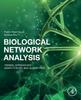 The Biological Network Analysis : Trends, Approaches, Graph Theory, and Algorithms Book