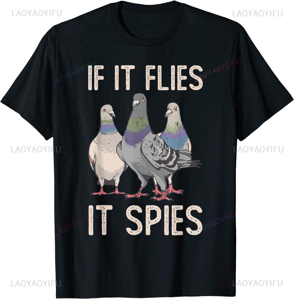 Funny Birds Pun Pigeon If It Flies It Spies Birds Are Liars TShirt Summer High Quality Cotton Woman Man Printed Tshirts Casual