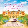 A Duke the Lady and a Baby by Vanessa Riley Paperback Book 9781420155235