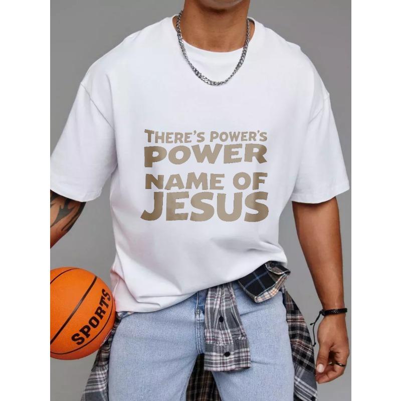 

White T-Shirt with There s Power s Power Name of Jesus Print for Casual Wear S