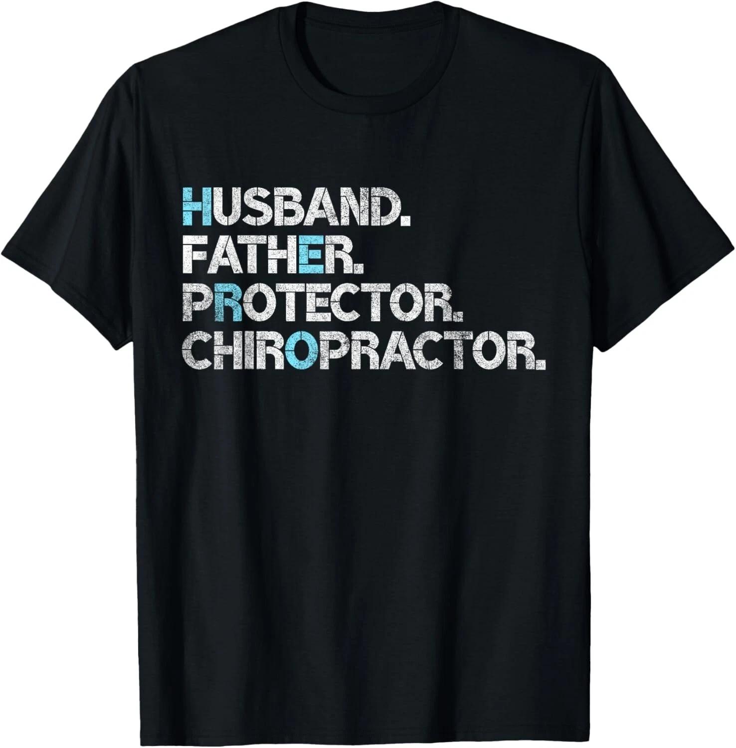 Husband Father Protector Chiropractor Gift Dad Chiropractic Gift Unisex T-Shirt XL