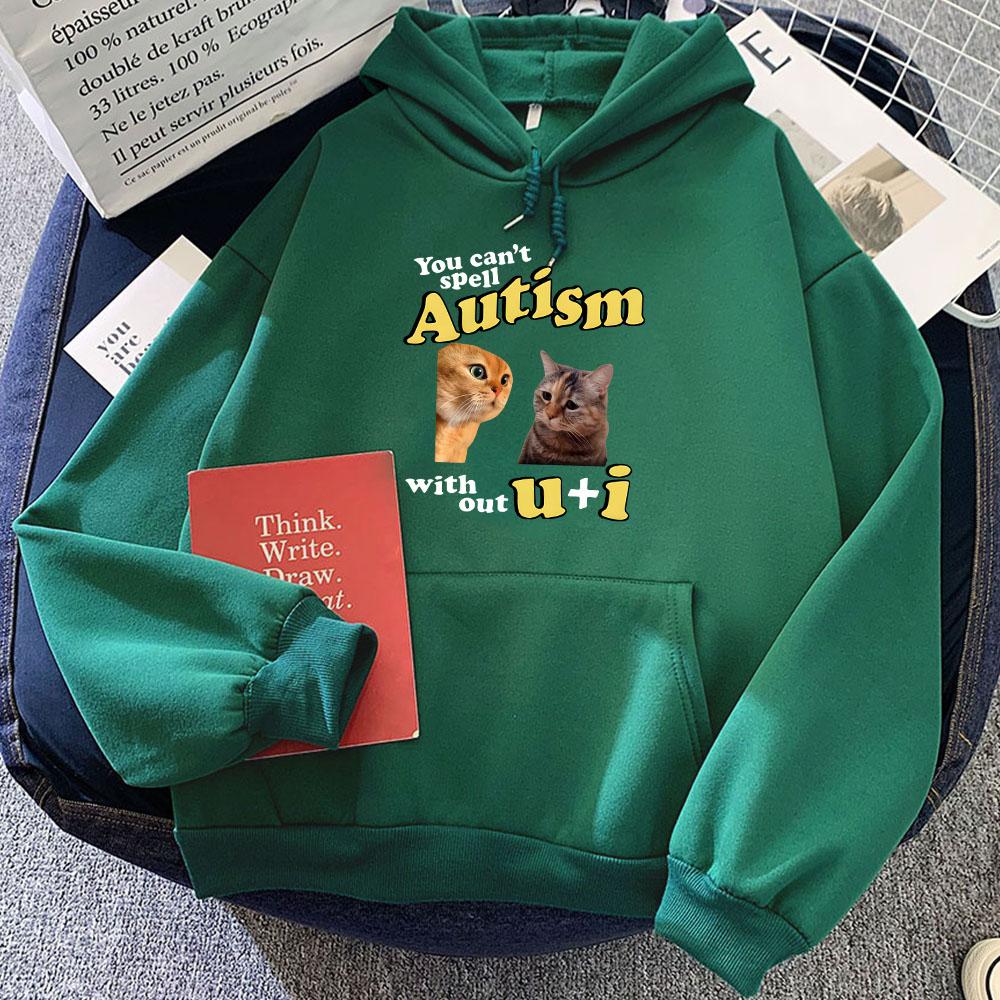 Funny Meme CAT Hoodies You Can't Spell Autism Without U and I Sweatshirts Cartoon Graphic Clothes Casual Women Men Winter Hoodie