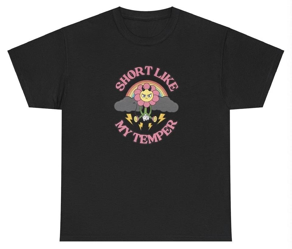 

Short Like My Temper T Shirt Funny Gift For Short Friend Gen Z Y2K Meme Joke Tee L