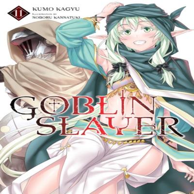 Goblin Slayer Vol. 11 Light Novel by Noboru Kannatuki Paperback Book 9781975322526