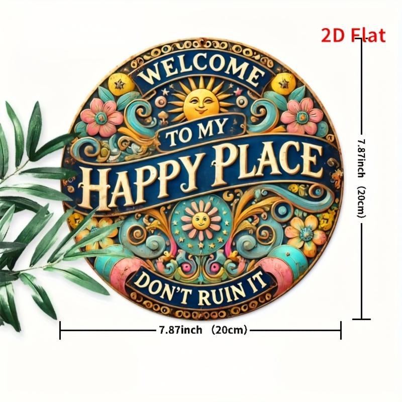 Welcome To My Happy Place - 8x8 Inch Round Aluminum Sign