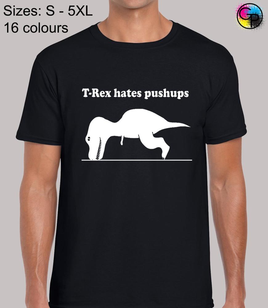 

T Rex Push Hates Ups Funny Novelty Regular Fit T-Shirt Top TShirt Tee for Men 4XL
