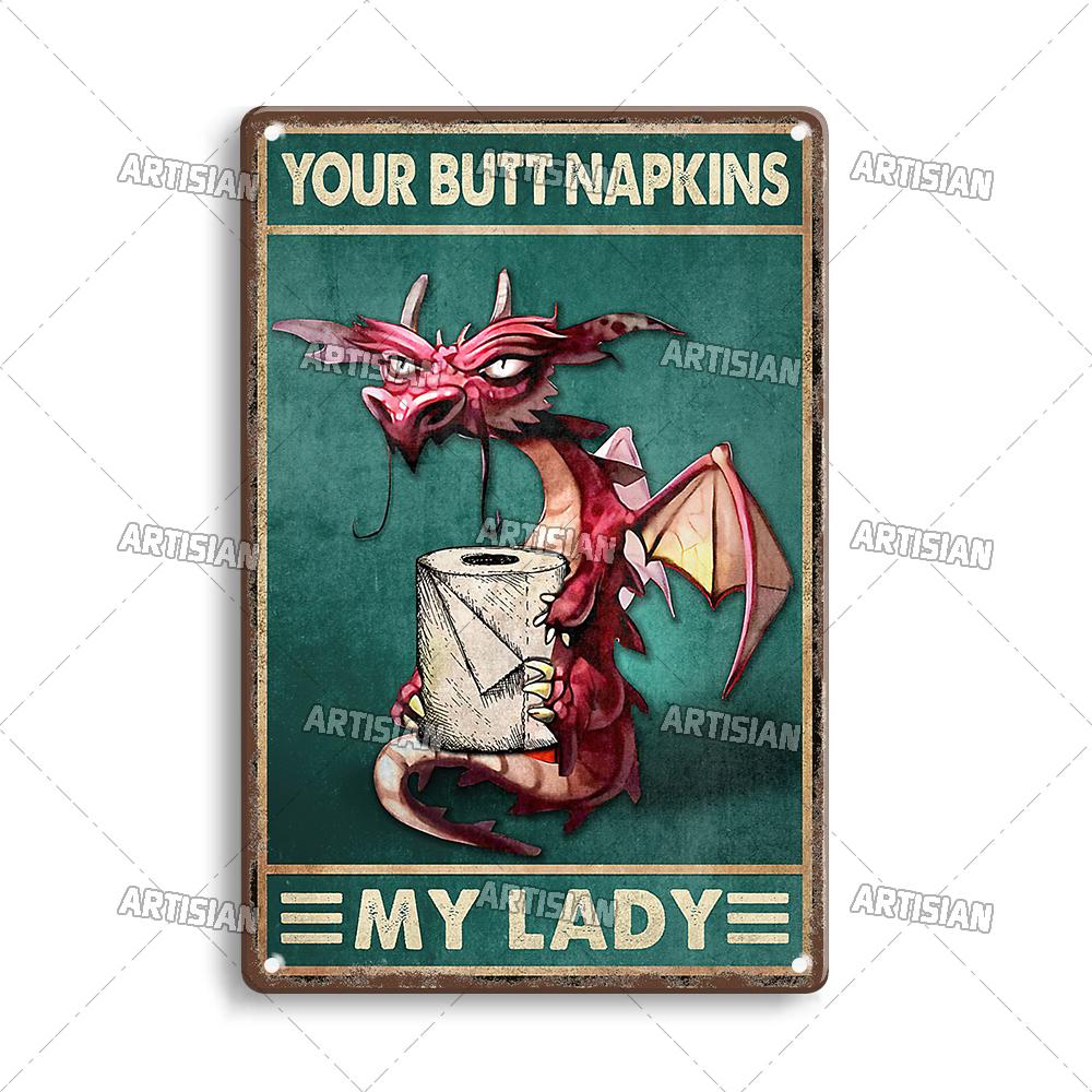 Artisian Your Butt Napkins Dragon Metal Sign Bathroom Funny Tin Plate Toilet Decorative Plaque Washing Room Wall Decor Garage