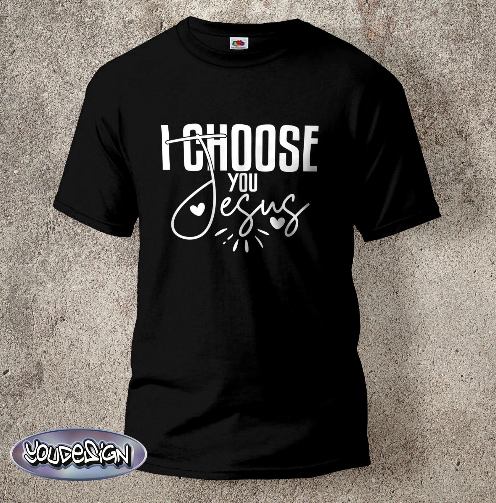 I Choose You Jesus Shirt Faith Christ Tee Cult Christ Love Faith S-5XL XXL