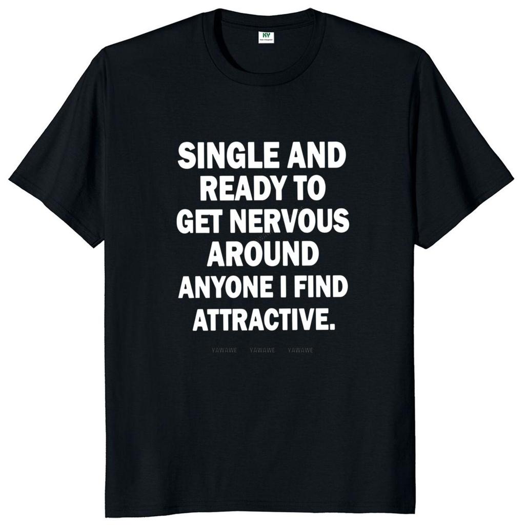 Herren T-Shirt Single und bereit, bei jedem nervös zu werden, den ich mag T-Shirt Lustiges Geschenk für Introvertierte Oberteile Baumwolle Unisex T-Shirts EU Größe