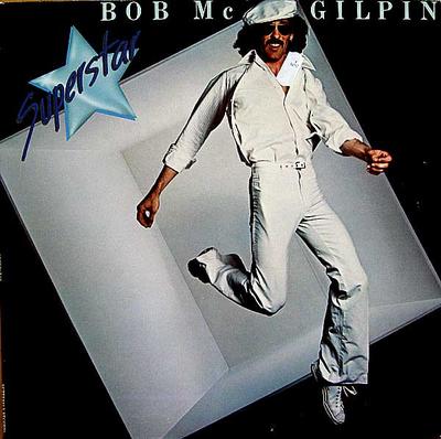 LP Record BOB MCGILPIN - Superstar FLY010 Butterfly Recor 1978 US Dance & Electronica Used