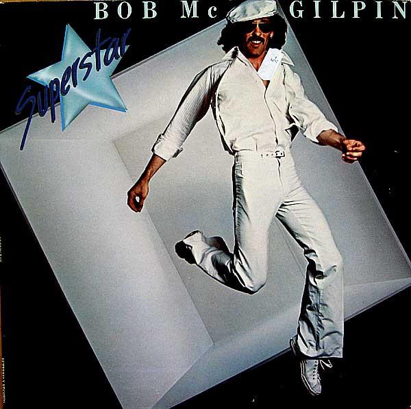 

LP Record BOB MCGILPIN - Superstar FLY010 Butterfly Recor 1978 US Dance & Electronica Used