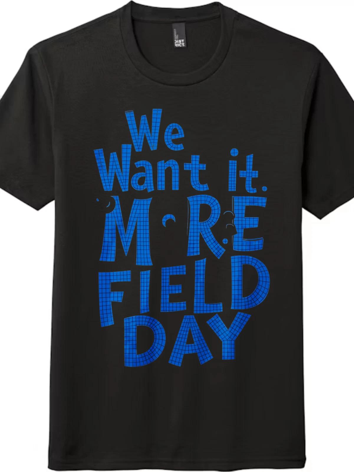 We Want It MRE Field Day Unisex T-Shirt, Funny School Field Day Tee L