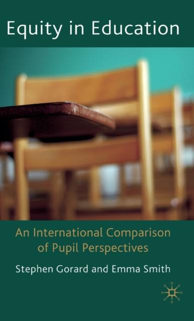 The Equity In Education : An International Comparison of Pupil Perspectives Book