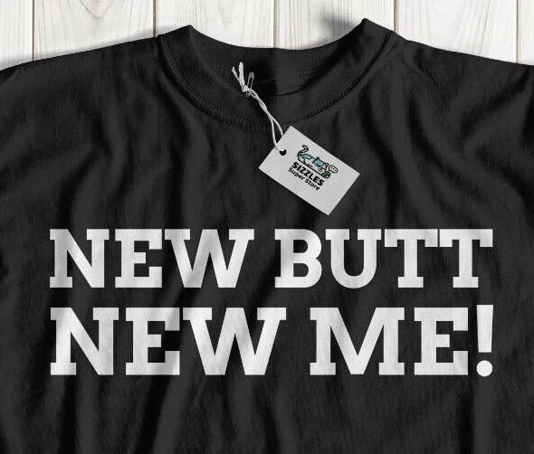 

New Butt New Me Funny BBL T-Shirt Gluteal Augmentation Big Brazilian Butt Lift S
