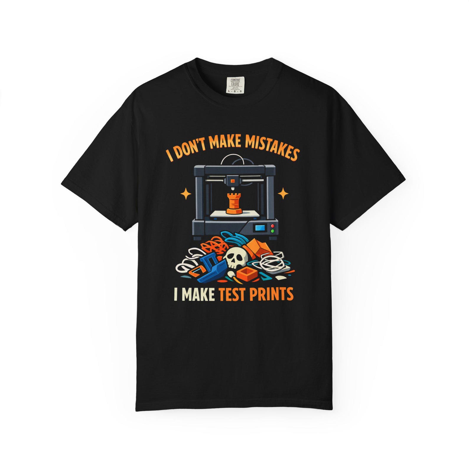 3D Printing Humor T Shirt Funny Maker Gift I Make Test Prints Tshirt M