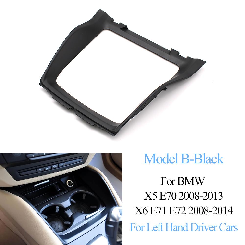E70 E71 E72 Front Center Console Water Cup Holder Decorative Cover Panel Bezel For BMW X5 X6 2008-2014 51166956756,51169129401