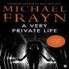 A Very Private Life by Michael Frayn Paperback Book 9780571315932