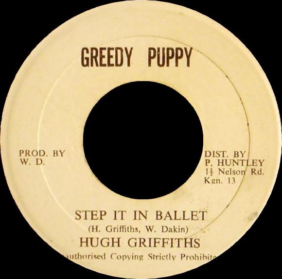 

7inch Record HUGH GRIFFITHS GREEDY PUPPY ALL S Step It In Ballet Prince Huntley NONE Greedy Puppy Jamaica Reggae Ska Dub Used