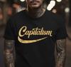 Capitalism Black T-Shirt, S-5XL Unisex T-Shirt