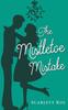 Cartea The Mistletoe Mistake by Scarlett Kol - Paperback