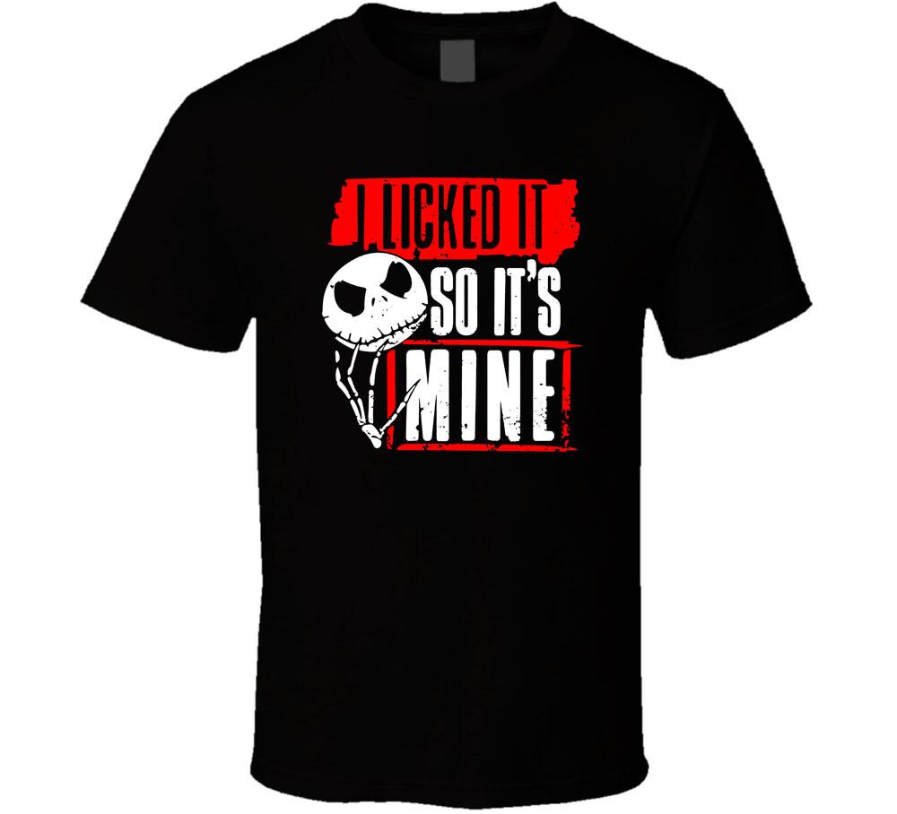 I Licked It So It s Mine Halloween Nightmare Before Christmas T-Shirt tee Unisex S