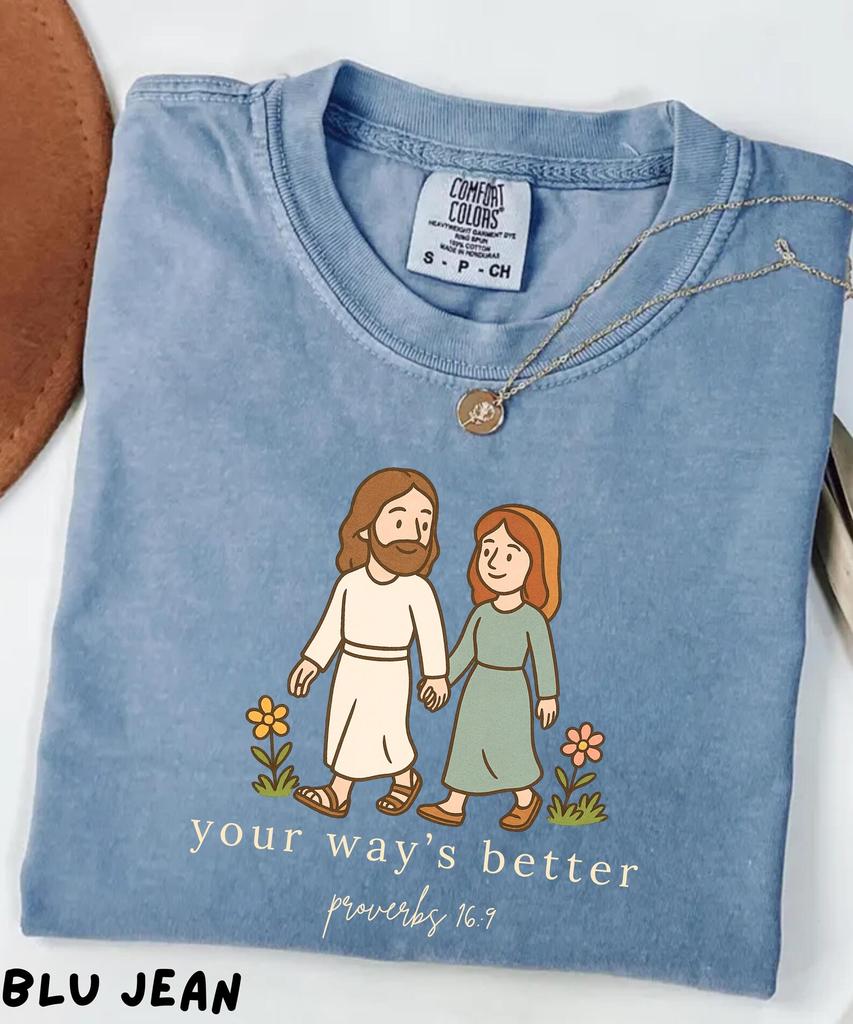 Your Way Is Better Proverbs 16:9 Tshirt,Religious Faith Gift For Women,Women Christian Tee,Bible Verse Shirt,Love And Grace Shirt For Women